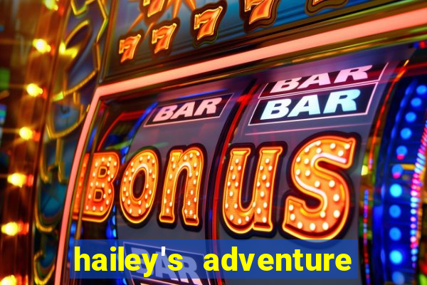 hailey's adventure mod unlimited money